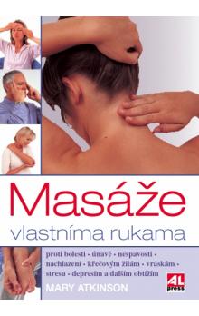 Masáže vlastníma rukama - M.Atkinsonová - Kliknutím na obrázek zavřete